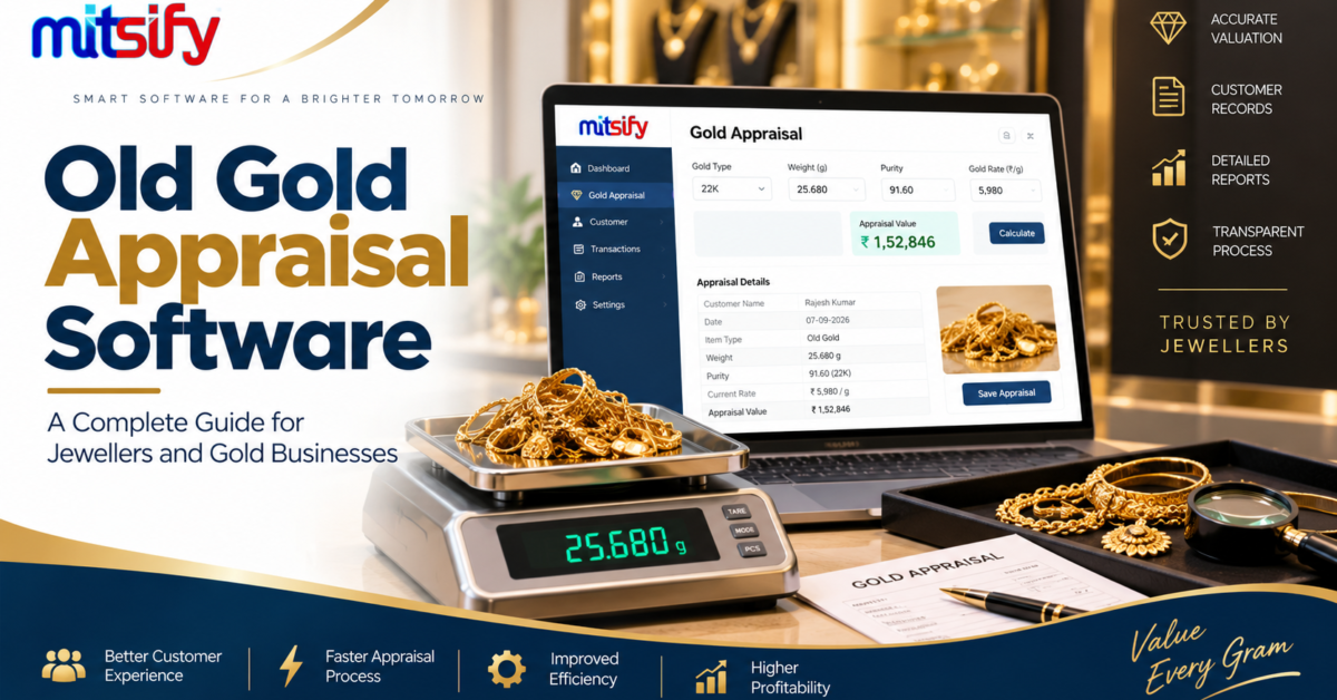 Old Gold Appraisal Software: How Jewellery Shops Can Digitize Gold Assessment