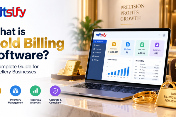 What Is Gold Billing Software? Complete Guide for Jewellery Shops