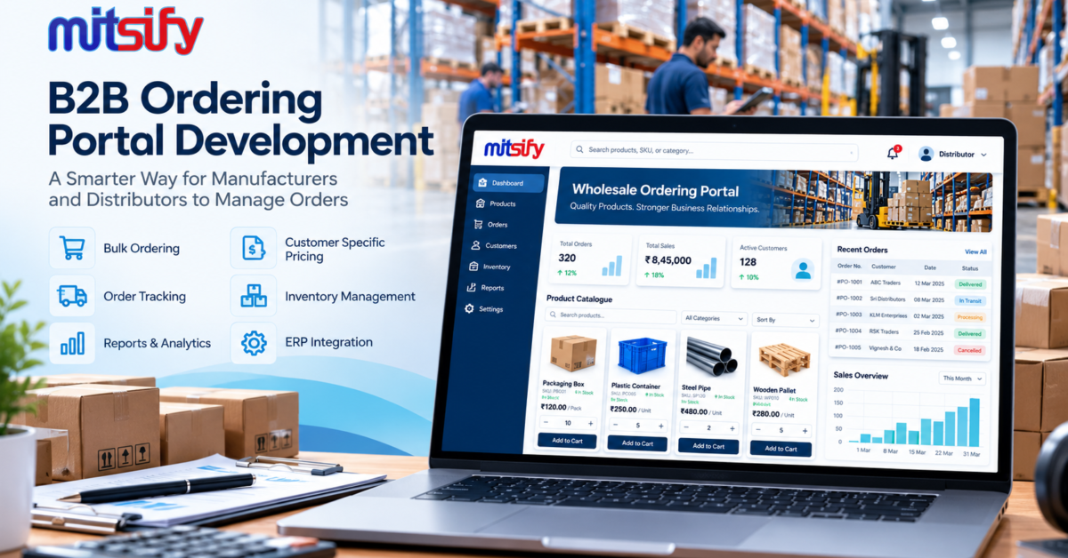 B2B Ordering Portal Development: A Complete Guide for Manufacturers and Distributors
